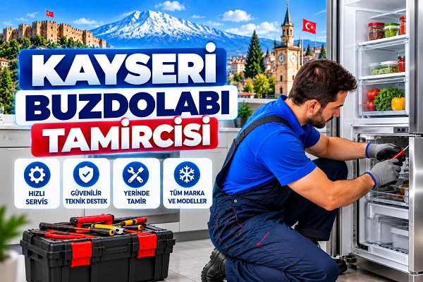 Kayseri Buzdolabı Tamircisi